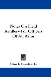 Notes On Field Artillery For Officers Of All Arms