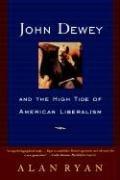 Cover of: John Dewey: And the High Tide of American Liberalism