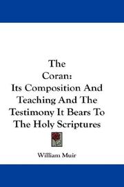 Cover of: The Coran: Its Composition And Teaching And The Testimony It Bears To The Holy Scriptures