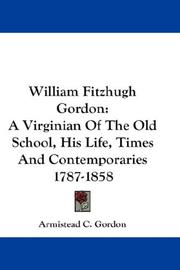 Cover of: William Fitzhugh Gordon by Armistead C. Gordon, Armistead C. Gordon