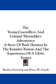 Cover of: The Young Cascarillero And Colonel Thorndike's Adventures by Marlton Downing, Harry W. French
