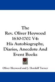 Cover of: The Rev. Oliver Heywood 1630-1702 V4 by Oliver Heywood