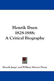 Cover of: Henrik Ibsen 1828-1888: A Critical Biography