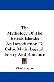 Cover of: The Mythology Of The British Islands by Charles Squire