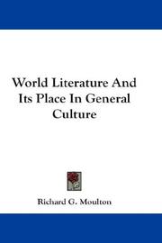 Cover of: World Literature And Its Place In General Culture by Richard Green Moulton