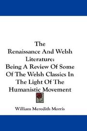 Cover of: The Renaissance And Welsh Literature by William Meredith Morris