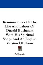 Cover of: Reminiscences Of The Life And Labors Of Dugald Buchanan With His Spiritual Songs And An English Version Of Them