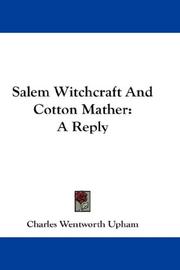 Cover of: Salem Witchcraft And Cotton Mather by Upham, Charles Wentworth, Upham, Charles Wentworth