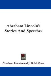 Cover of: Abraham Lincoln's Stories And Speeches by Abraham Lincoln, Abraham Lincoln