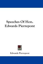 Cover of: Speeches Of Hon. Edwards Pierrepont by Edwards Pierrepont