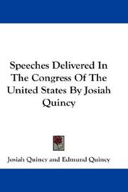 Cover of: Speeches Delivered In The Congress Of The United States By Josiah Quincy