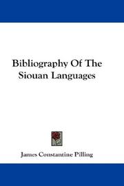 Bibliography of the Siouan languages by James Constantine Pilling