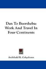 Cover of: Dan To Beersheba by Archibald R. Colquhoun, Archibald R. Colquhoun