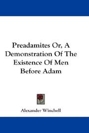 Cover of: Preadamites Or, A Demonstration Of The Existence Of Men Before Adam by Alexander Winchell