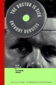 Cover of: The Doctor Is Sick by Anthony Burgess