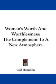 Cover of: Woman's Worth And Worthlessness: The Complement To A New Atmosphere