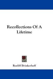 Recollections of a lifetime by Roeliff Brinkerhoff
