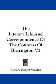 Cover of: The Literary Life And Correspondence Of The Countess Of Blessington V3