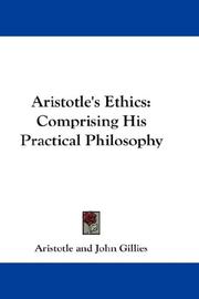 Cover of: Aristotle's Ethics: Comprising His Practical Philosophy