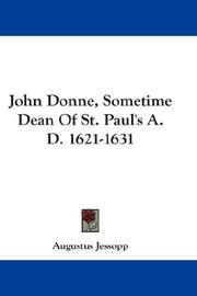 Cover of: John Donne, Sometime Dean Of St. Paul's A.D. 1621-1631 by Augustus Jessopp, Augustus Jessopp