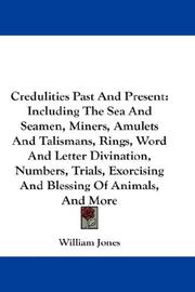 Cover of: Credulities Past And Present by William Jones