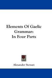 Cover of: Elements Of Gaelic Grammar: In Four Parts