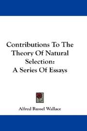 Cover of: Contributions To The Theory Of Natural Selection by Alfred Russel Wallace