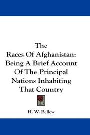 Cover of: The Races Of Afghanistan by H. W. Bellew, H. W. Bellew