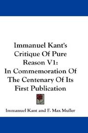 Cover of: Immanuel Kant's Critique Of Pure Reason V1: In Commemoration Of The Centenary Of Its First Publication
