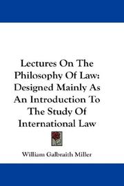 Cover of: Lectures On The Philosophy Of Law by William Galbraith Miller, William Galbraith Miller