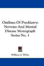 Outlines Of Psychiatry by William A. White