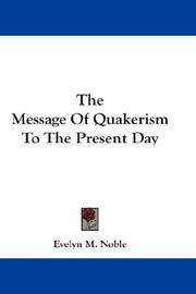 Cover of: The Message Of Quakerism To The Present Day