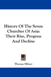 Cover of: History Of The Seven Churches Of Asia: Their Rise, Progress And Decline