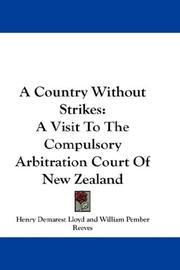 Cover of: A Country Without Strikes by Henry Demarest Lloyd, Henry Demarest Lloyd