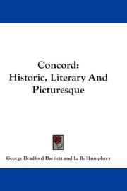 Cover of: Concord: Historic, Literary And Picturesque