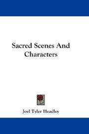 Cover of: Sacred Scenes And Characters by Joel Tyler Headley