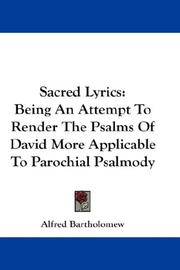Cover of: Sacred Lyrics: Being An Attempt To Render The Psalms Of David More Applicable To Parochial Psalmody