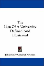 Cover of: The Idea Of A University Defined And Illustrated by John Henry Newman