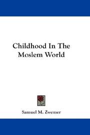 Cover of: Childhood In The Moslem World