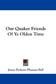 Cover of: Our Quaker Friends Of Ye Olden Time