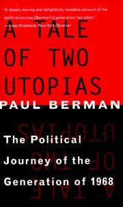 Cover of: A Tale of Two Utopias: The Political Journey of the Generation of 1968