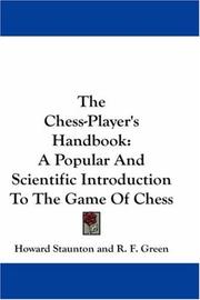 Cover of: The Chess-Player's Handbook: A Popular And Scientific Introduction To The Game Of Chess