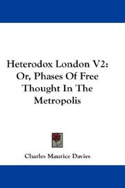 Cover of: Heterodox London V2: Or, Phases Of Free Thought In The Metropolis