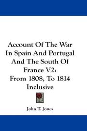 Account Of The War In Spain And Portugal And The South Of France V2 by Jones, John Thomas Sir, bart., Alph De Beauchamp, Alphonse Viollet