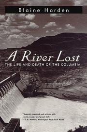Cover of: A River Lost: The Life and Death of the Columbia