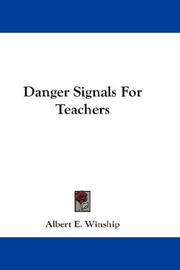 Cover of: Danger Signals For Teachers by Albert E. Winship