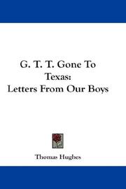 Cover of: G. T. T. Gone To Texas: Letters From Our Boys