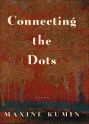 Cover of: Connecting the Dots by Maxine Kumin