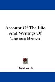Cover of: Account Of The Life And Writings Of Thomas Brown by David Welsh