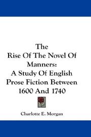 Cover of: The Rise Of The Novel Of Manners by Charlotte E. Morgan, Charlotte E. Morgan